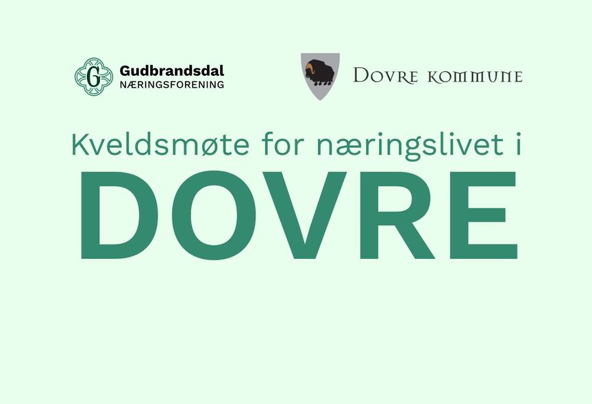 Kveldsmøte for næringslivet i Dovre - lokale aktiviteter ut 2025